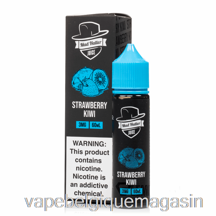Vape Shop Bruxelles Fraise Kiwi - Chapelier Fou - 60ml 3mg